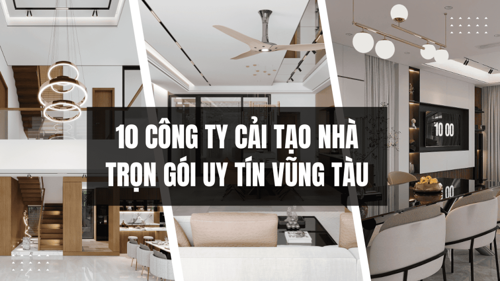 cải tạo nhà trọn gói vũng tàu